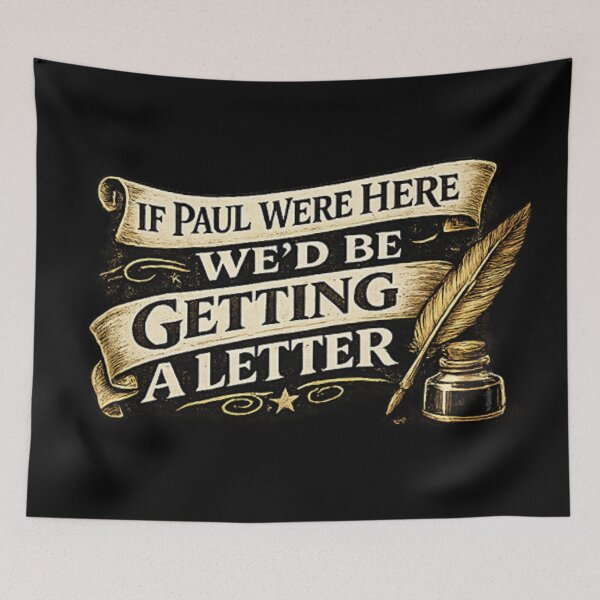 Item preview, If Paul Were Here We'd Be Getting A Letter - Christian Shirt designed and sold by Tomasz  Siennicki.