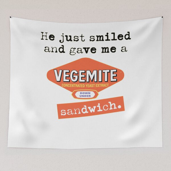 Item preview, He Just Smiled And Gave Me A Vegemite Sandwich Concentrated Yeast Extract Down Under designed and sold by TowersStreet.