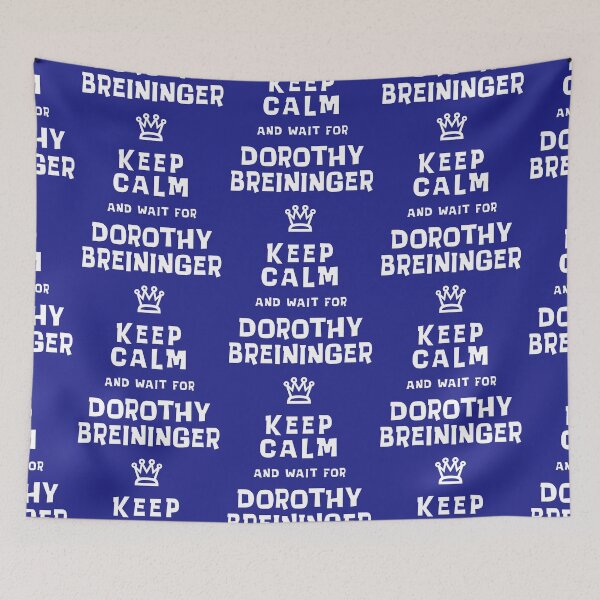 Item preview, Keep Calm and wait for Dorothy Breininger designed and sold by Normbot2000.
