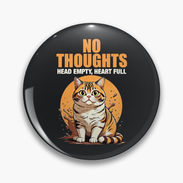 Item preview, No Thoughts Head Empty Heart Full – Funny Cute Cat designed and sold by Taans-Creation.