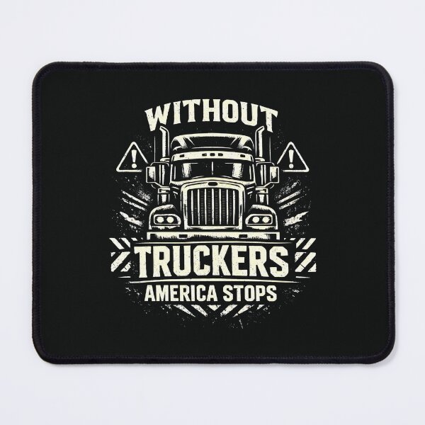Item preview, Without Truckers America Stops - Trucking and Logistics Graphic designed and sold by SplashTastic.