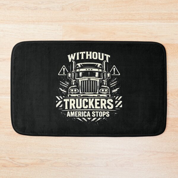 Item preview, Without Truckers America Stops - Trucking and Logistics Graphic designed and sold by SplashTastic.