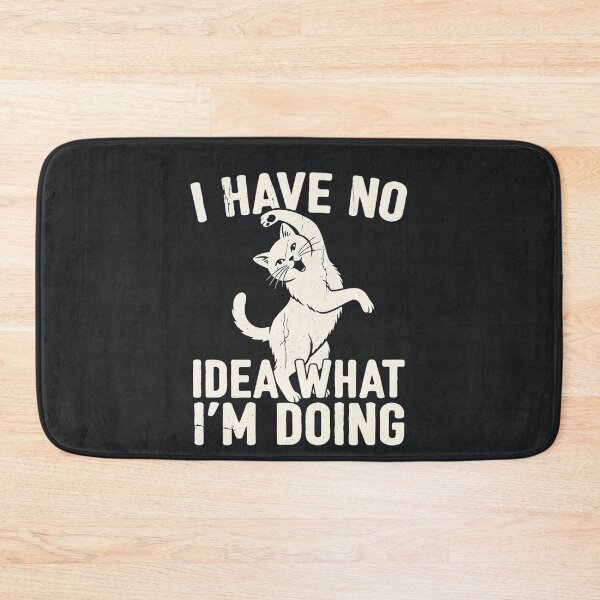 Item preview, I Have No Idea What I’m Doing – Funny sarcastic Cat Quote designed and sold by Taans-Creation.