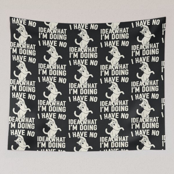 Item preview, I Have No Idea What I’m Doing – Funny sarcastic Cat Quote designed and sold by Taans-Creation.