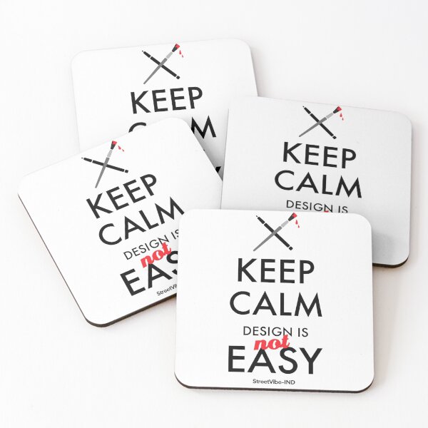 Item preview, Keep Calm Design Is Not Easy Quote designed and sold by StreetVibe-IND.