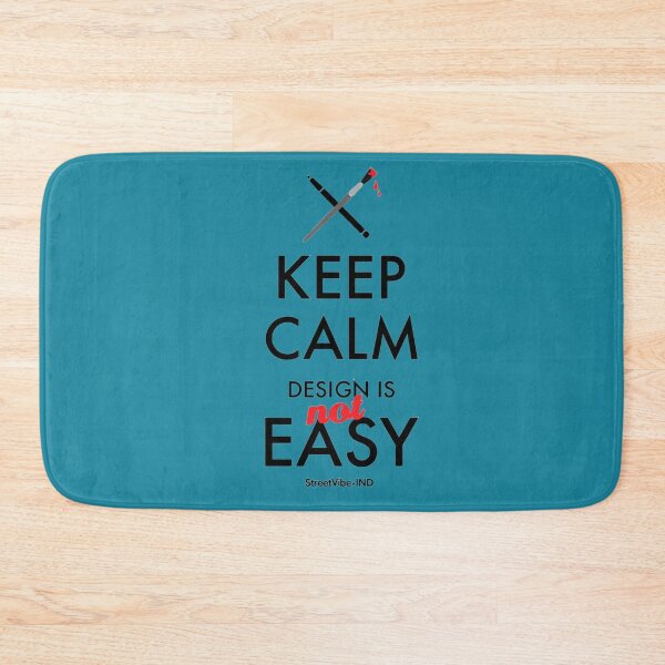 Item preview, Keep Calm Design Is Not Easy Quote designed and sold by StreetVibe-IND.
