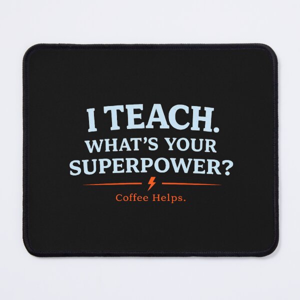 Item preview, I Teach What’s Your Superpower Shirt, Funny Teacher Coffee Tee, Educator Appreciation Gift designed and sold by AdicretorDesign.