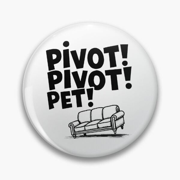 Item preview, Pivot Pivot Pet – Funny Couch Moving Quote | Sitcom‑Inspired Pop Culture Design designed and sold by Nene's design.