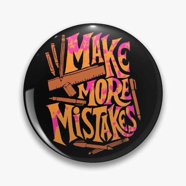 Item preview, MAKE MORE MISTAKE designed and sold by nabuleabubble.