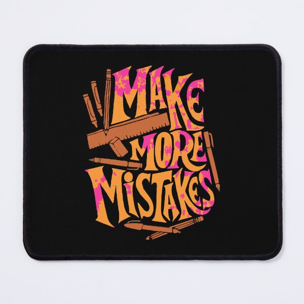 Item preview, MAKE MORE MISTAKE designed and sold by nabuleabubble.