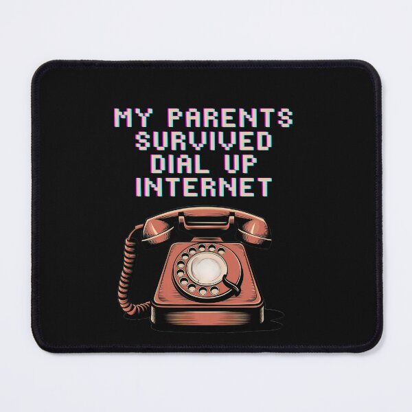 Item preview, My Parents Survived Dial Up Internet-Tech Humor Design,Nostalgic Humor designed and sold by ChameraDesign.