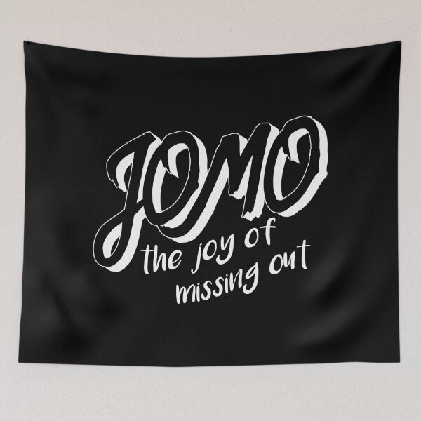 Item preview, Jomo - the joy of missing out designed and sold by PhrasesTheThird.
