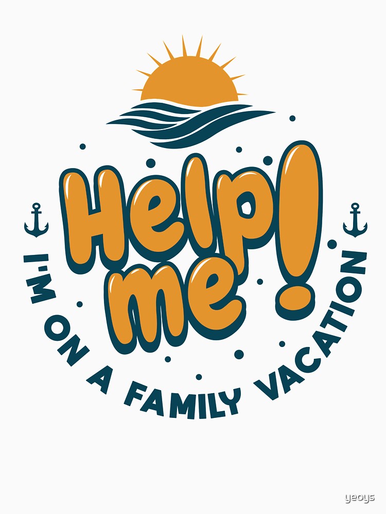 Thumbnail 7 von 7, Essential T-Shirt, Help Me I'm On A Family Vacation - Cruise Vacation Gift designt und verkauft von yeoys.