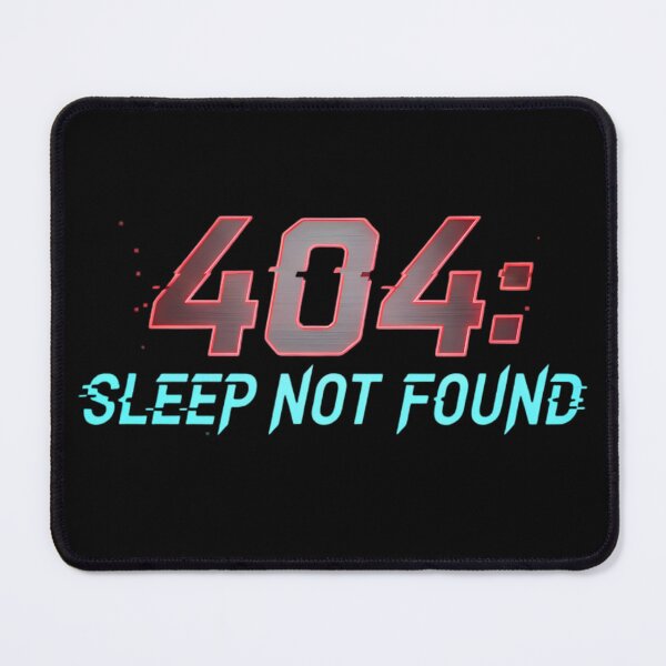 Item preview, 404 Sleep Not Found designed and sold by ShopSpire.
