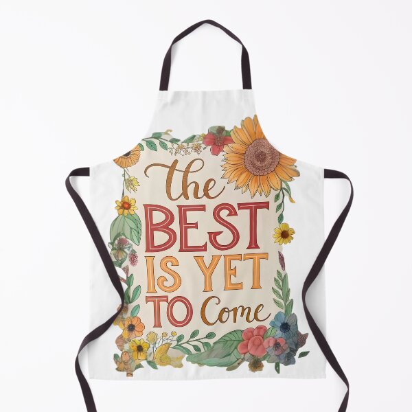 Item preview, The Best Is Yet To Come designed and sold by Angellacelin.