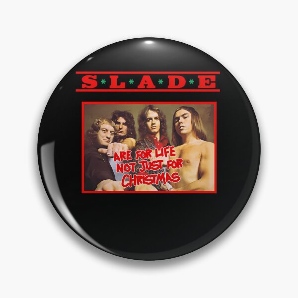 Item preview, Slade Are For Life Not Just For Christmas  designed and sold by ControversialTJ.