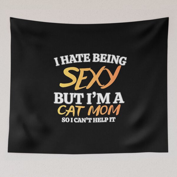 Item preview, i hate being sexy but i'm a cat mom so i can't help it in yellow Classic Funny T-Shirt designed and sold by OldSkullDesigns.