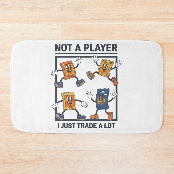 Item preview, Not A Player I Just Trade A Lot Trading Card designed and sold by LuminOrb.