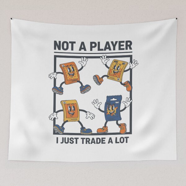 Item preview, Not A Player I Just Trade A Lot Trading Card designed and sold by LuminOrb.
