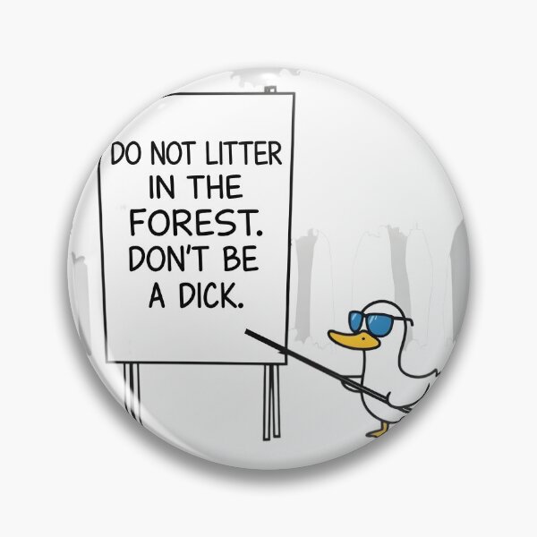 Item preview, Do Not Litter In The Forest. Don't Be A Dick. designed and sold by DrukNaStyl.