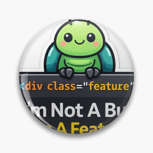 Item preview, I'm Not A Bug I'm A Feature Funny Coding designed and sold by storyofdavid.