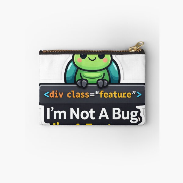 Item preview, I'm Not A Bug I'm A Feature Funny Coding designed and sold by storyofdavid.