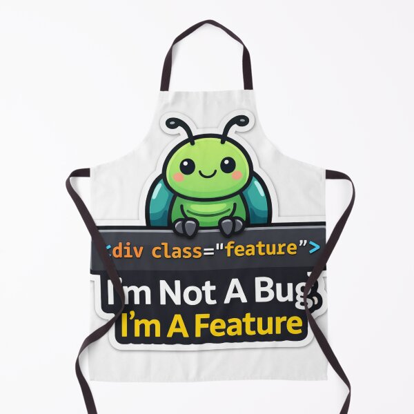Item preview, I'm Not A Bug I'm A Feature Funny Coding designed and sold by storyofdavid.