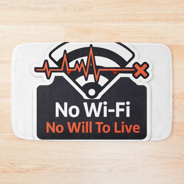 Item preview, No Wi-Fi No Will To Live Funny Tech designed and sold by storyofdavid.