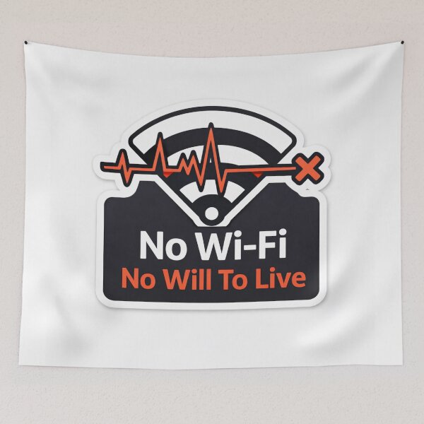 Item preview, No Wi-Fi No Will To Live Funny Tech designed and sold by storyofdavid.