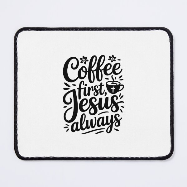 Item preview, Coffee First Jesus Always designed and sold by jkrphoto.