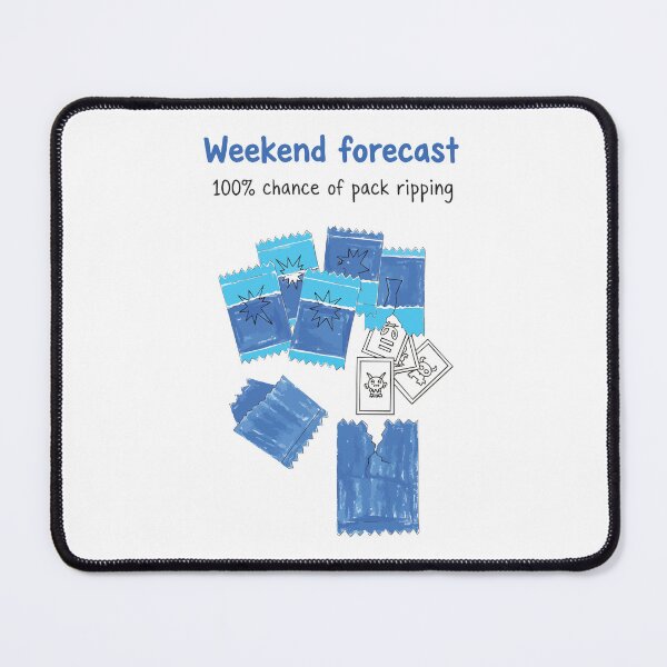 Item preview, Weekend Forecast 100 Chance Of Pack Ripping designed and sold by LuminOrb.
