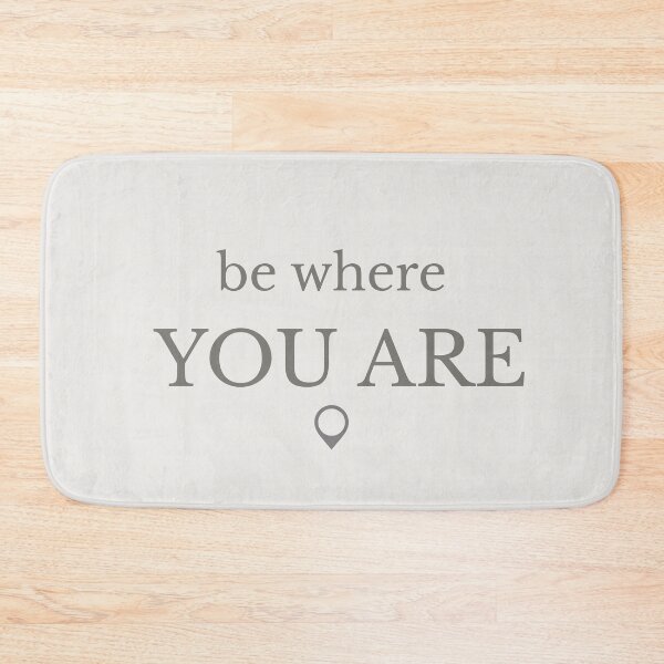 Item preview, Be Where You Are Minimalist Typography designed and sold by Minimalist Typography.
