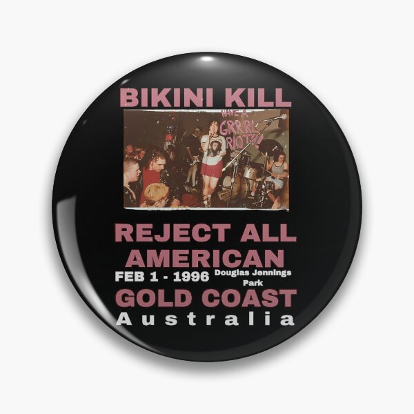 Item preview, Bikini Kill Reject All American Gold Coast Australia  designed and sold by GersonDantas.