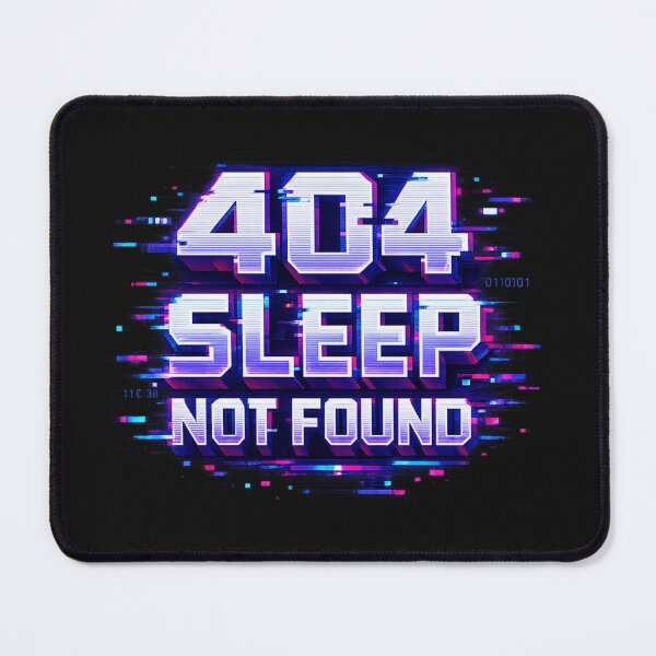 Item preview, 404 Sleep Not Found Glitch Typography designed and sold by Art by Debasish.