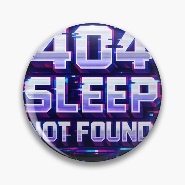 Item preview, 404 Sleep Not Found Glitch Typography designed and sold by Art by Debasish.