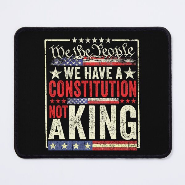 Item preview, No Kings in America We Have A Constitution Not A King designed and sold by MackenzieBin.