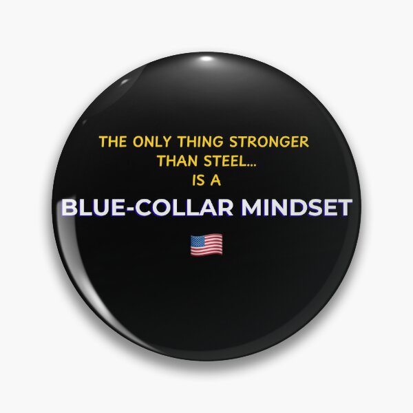 Item preview, Blue-Collar Mindset – Stronger Than Steel Shirt designed and sold by IronMade Apparel.