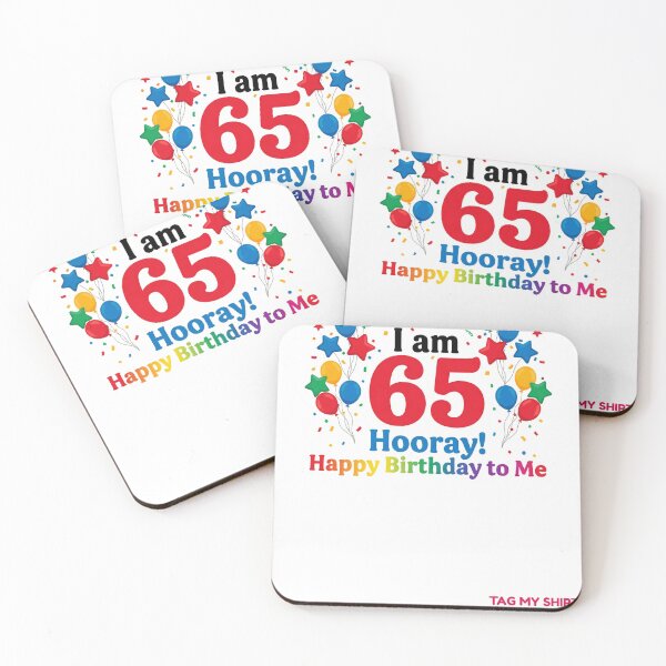 Item preview, I am 65 Hooray! Happy Birthday to Me - Tag My Shirt designed and sold by Tag My Shirt - Clothing Made to Be Written On..