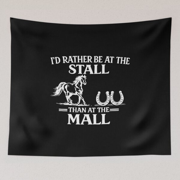 Item preview, I'd rather be at the stall than at the mall, Horse lover designed and sold by CloudyPress.