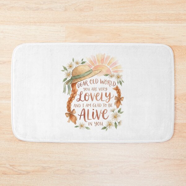 Item preview, Dear Old World You Are Very Lovely And I Am Glad To Be Alive In You Anne Shirley designed and sold by Fenay Designs.