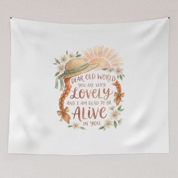 Item preview, Dear Old World You Are Very Lovely And I Am Glad To Be Alive In You Anne Shirley designed and sold by Fenay Designs.