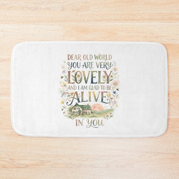 Item preview, Dear Old World You Are Very Lovely And I Am Glad To Be Alive In You Green Gables designed and sold by Fenay Designs.