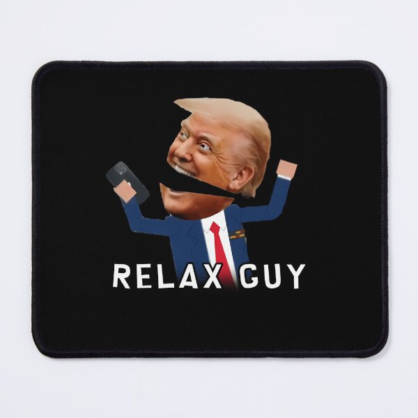 Item preview, South Park Trump Relax Guy Meme designed and sold by Jannadalane68.