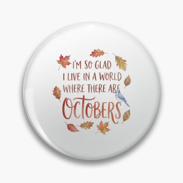 Item preview, I'm So Glad I Live In A World Where There Are Octobers Anne of Green Gables designed and sold by Fenay Designs.