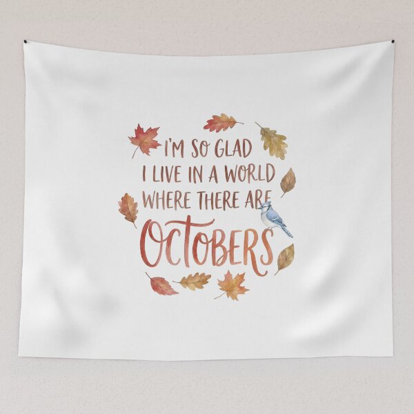 Item preview, I'm So Glad I Live In A World Where There Are Octobers Anne of Green Gables designed and sold by Fenay Designs.