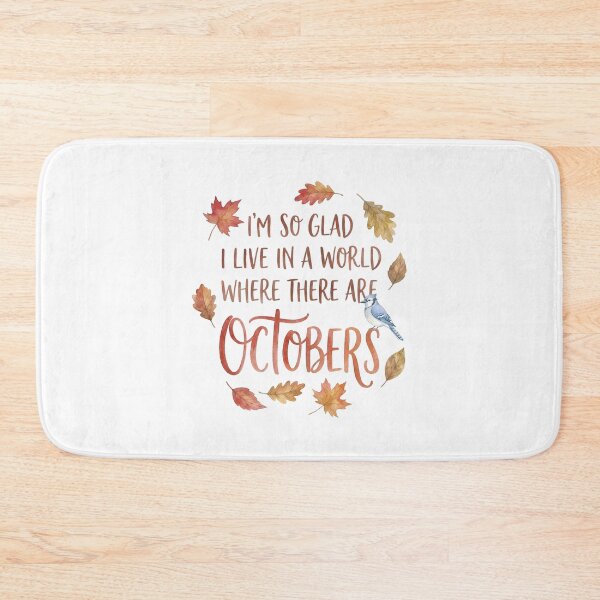 Item preview, I'm So Glad I Live In A World Where There Are Octobers Anne of Green Gables designed and sold by Fenay Designs.