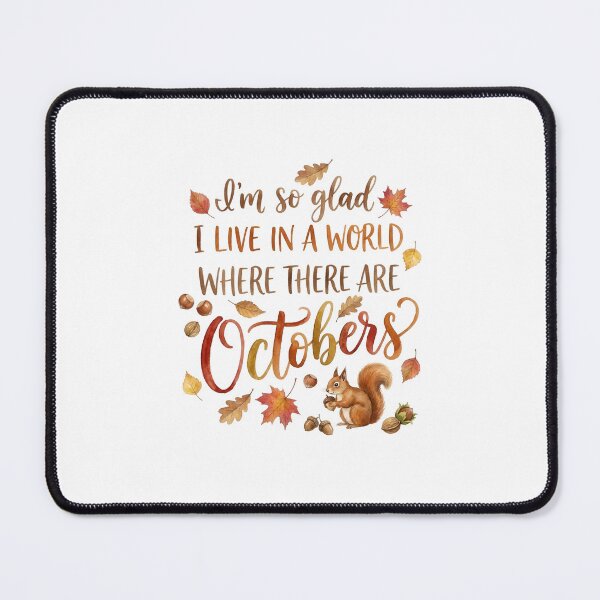 Item preview, I'm So Glad I Live In A World Where There Are Octobers Fall Quote Anne Shirley designed and sold by Fenay Designs.