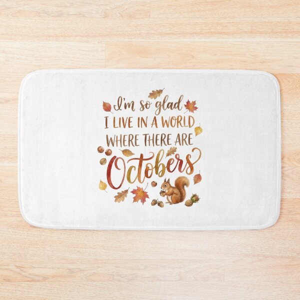 Item preview, I'm So Glad I Live In A World Where There Are Octobers Fall Quote Anne Shirley designed and sold by Fenay Designs.