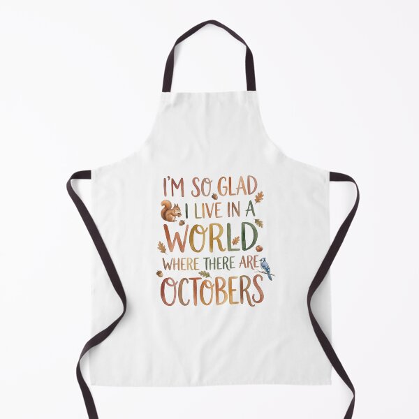 Item preview, I'm So Glad I Live In A World Where There Are Octobers Lucy Maud Montgomery designed and sold by Fenay Designs.