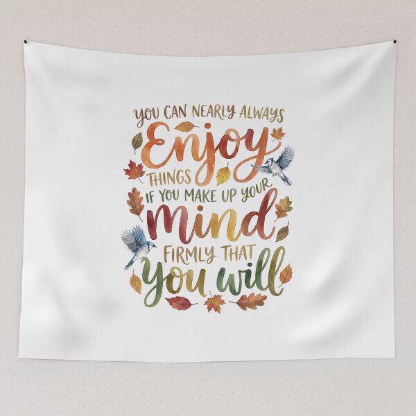 Item preview, You Can Nearly Always Enjoy Things If You Make Up Your Mind Firmly That You Will designed and sold by Fenay Designs.